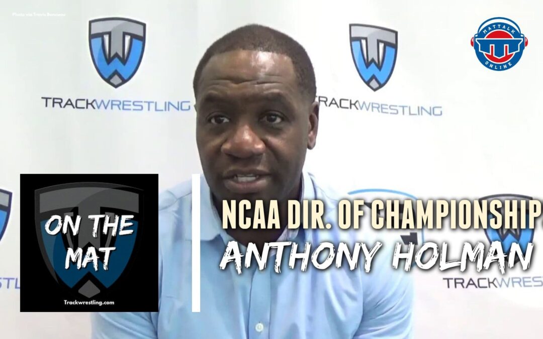 What’s next for NCAA wrestling? Anthony Holman of the NCAA goes On The Mat – OTM612