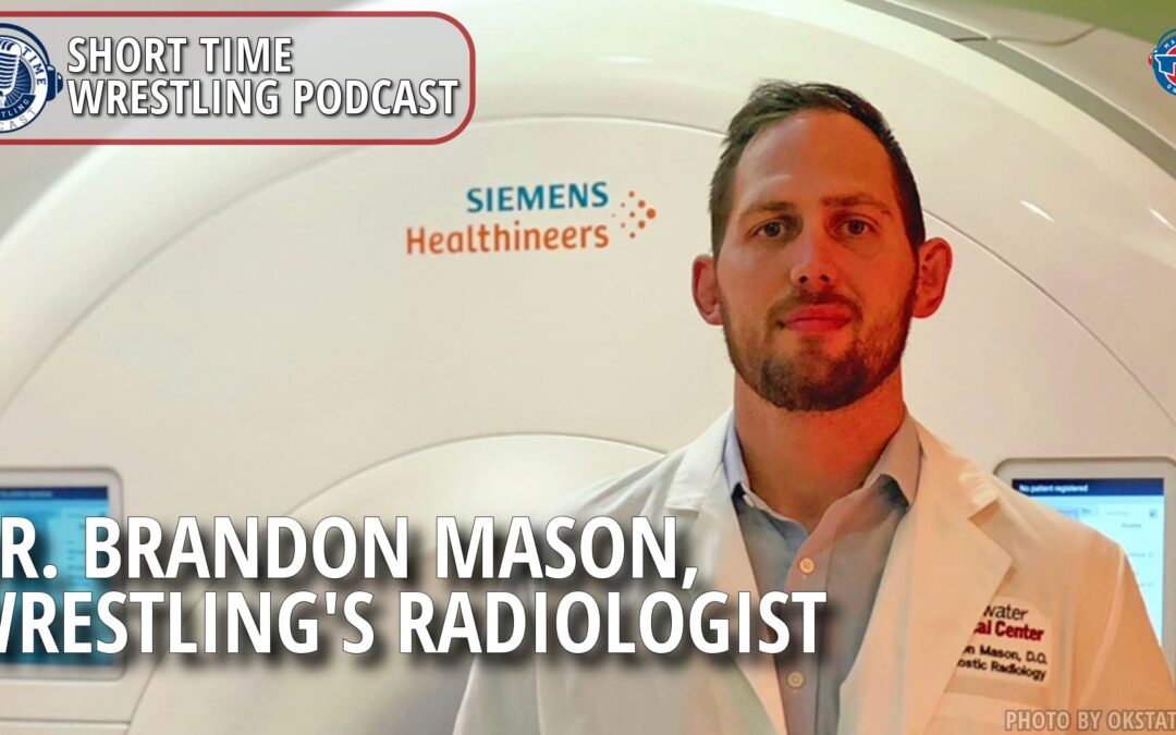 Dr. Brandon Mason, Wrestling’s Radiologist