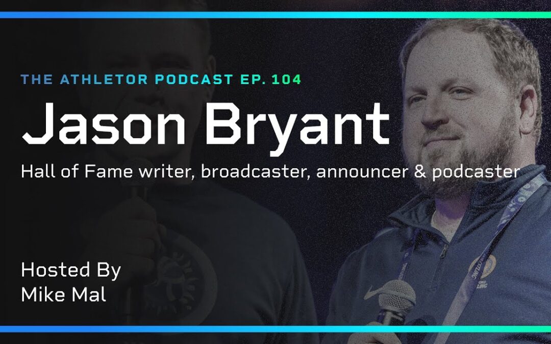 The Athletor Podcast Ep. 104: Jason Bryant